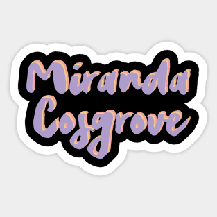 Believe in yourself, miranda cosgrove 2022 Sticker